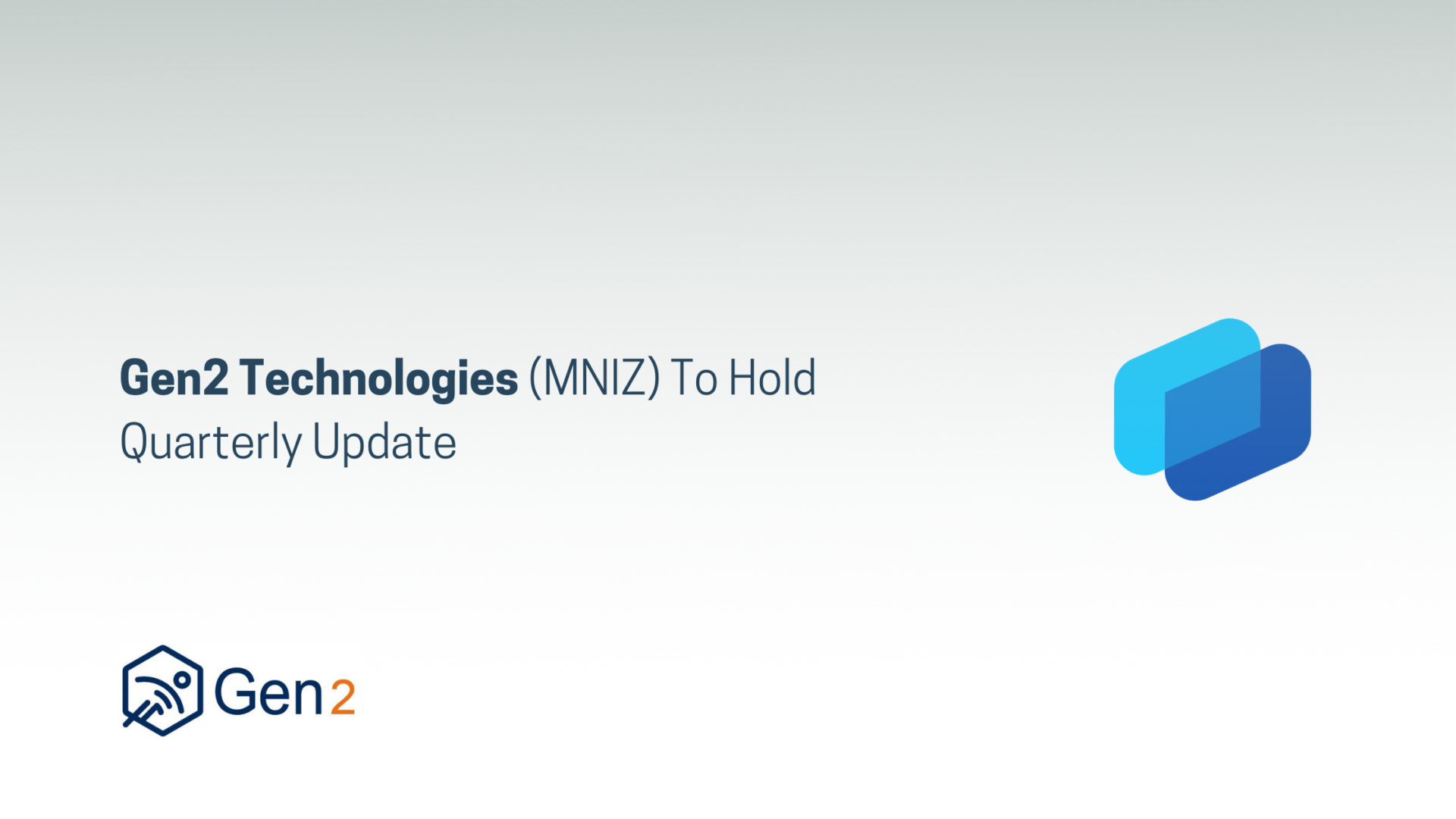 Gen2 Technologies (MNIZ) To Hold Quarterly Update