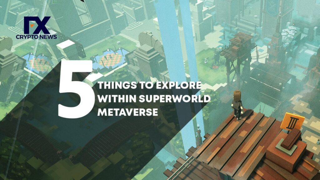 Five (5) Things to Explore Within the SuperWorld Metaverse