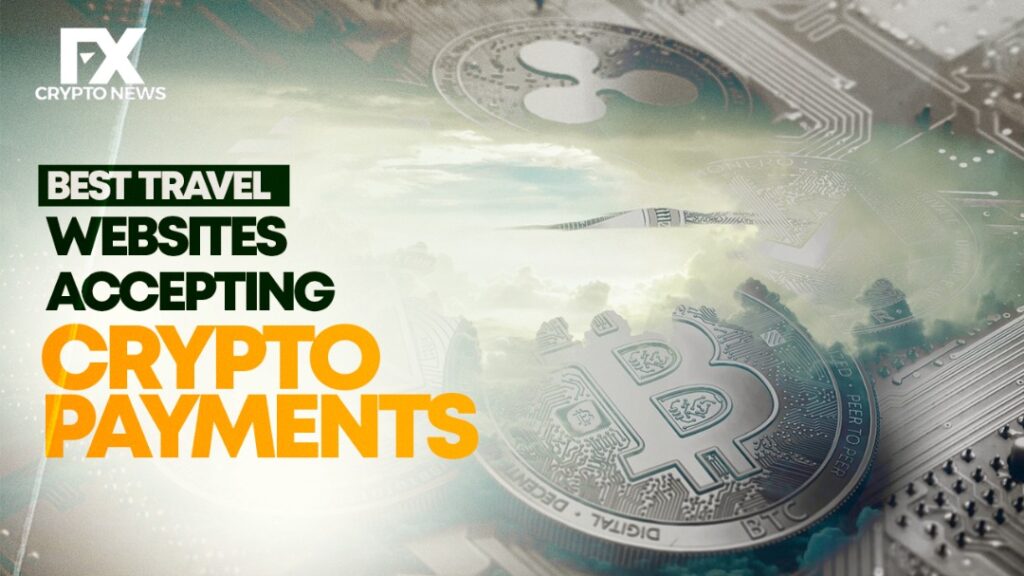 Best Travel Websites Accepting Crypto Payments
