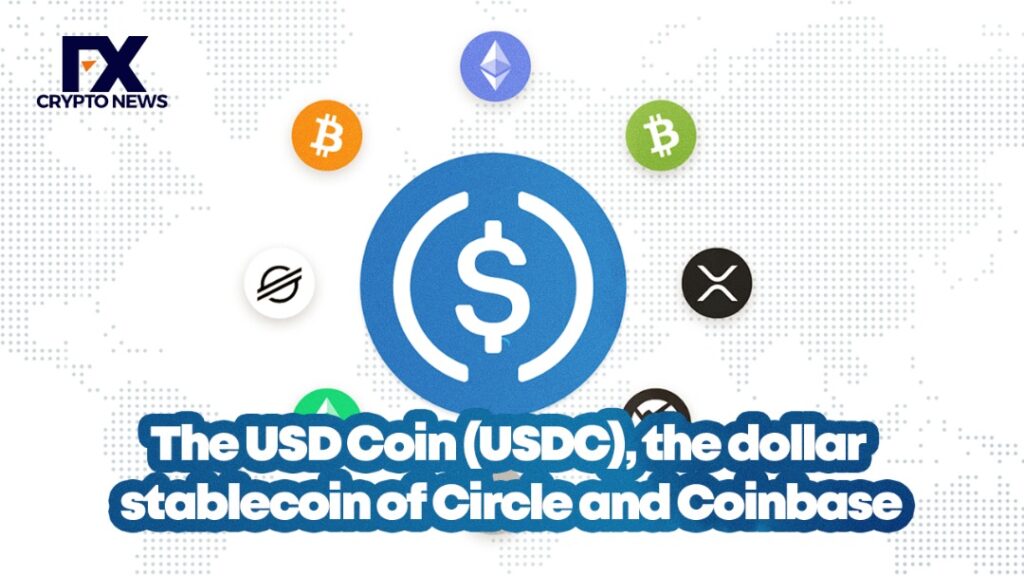 The USD Coin (USDC), the Dollar Stablecoin of Circle and Coinbase