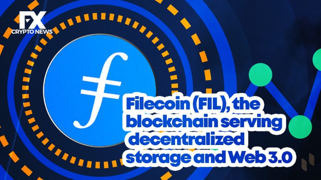 Filecoin (FIL), the Blockchain Serving Decentralized Storage and Web 3.0
