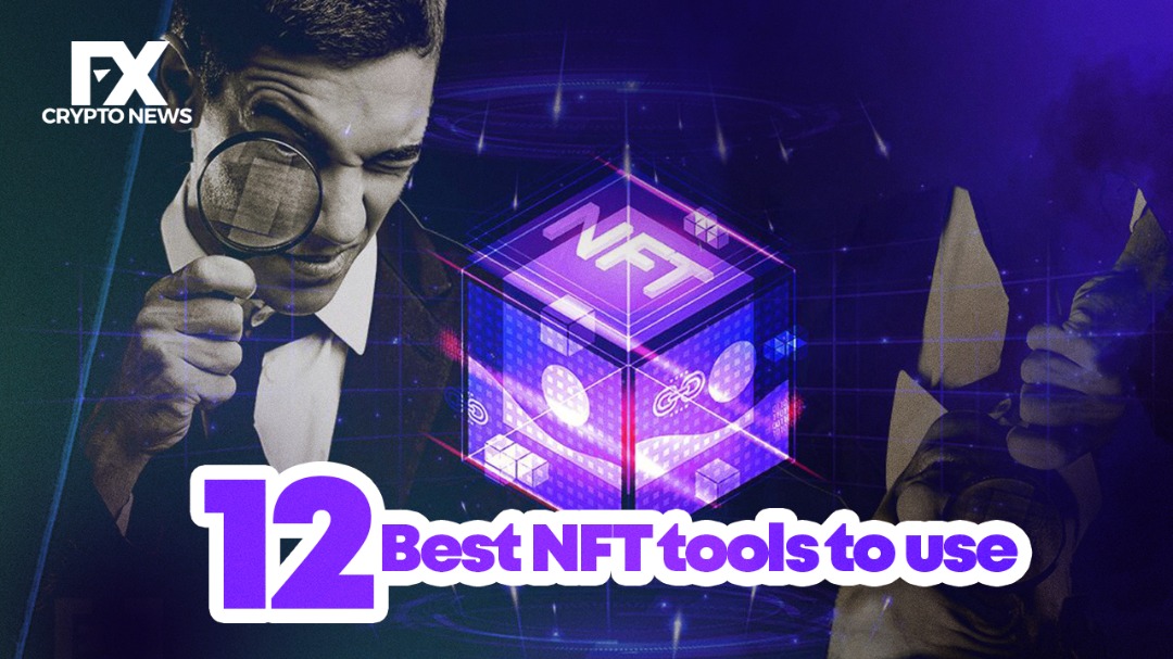 12 Best NFT Tools to Use