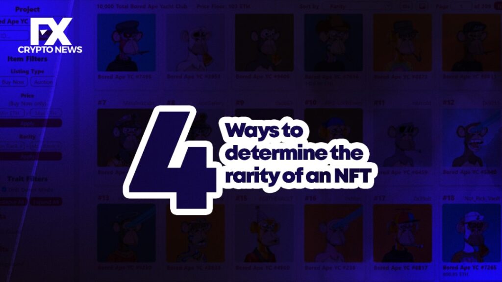 4 Ways to Determine the Rarity of an NFT
