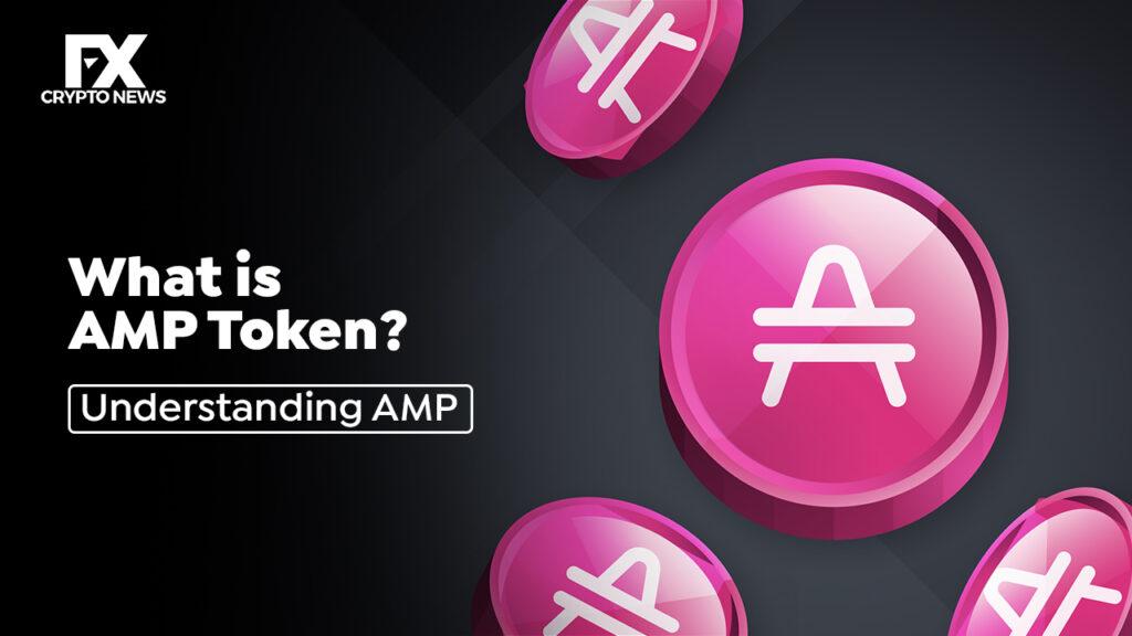 What is AMP Token? Understanding AMP