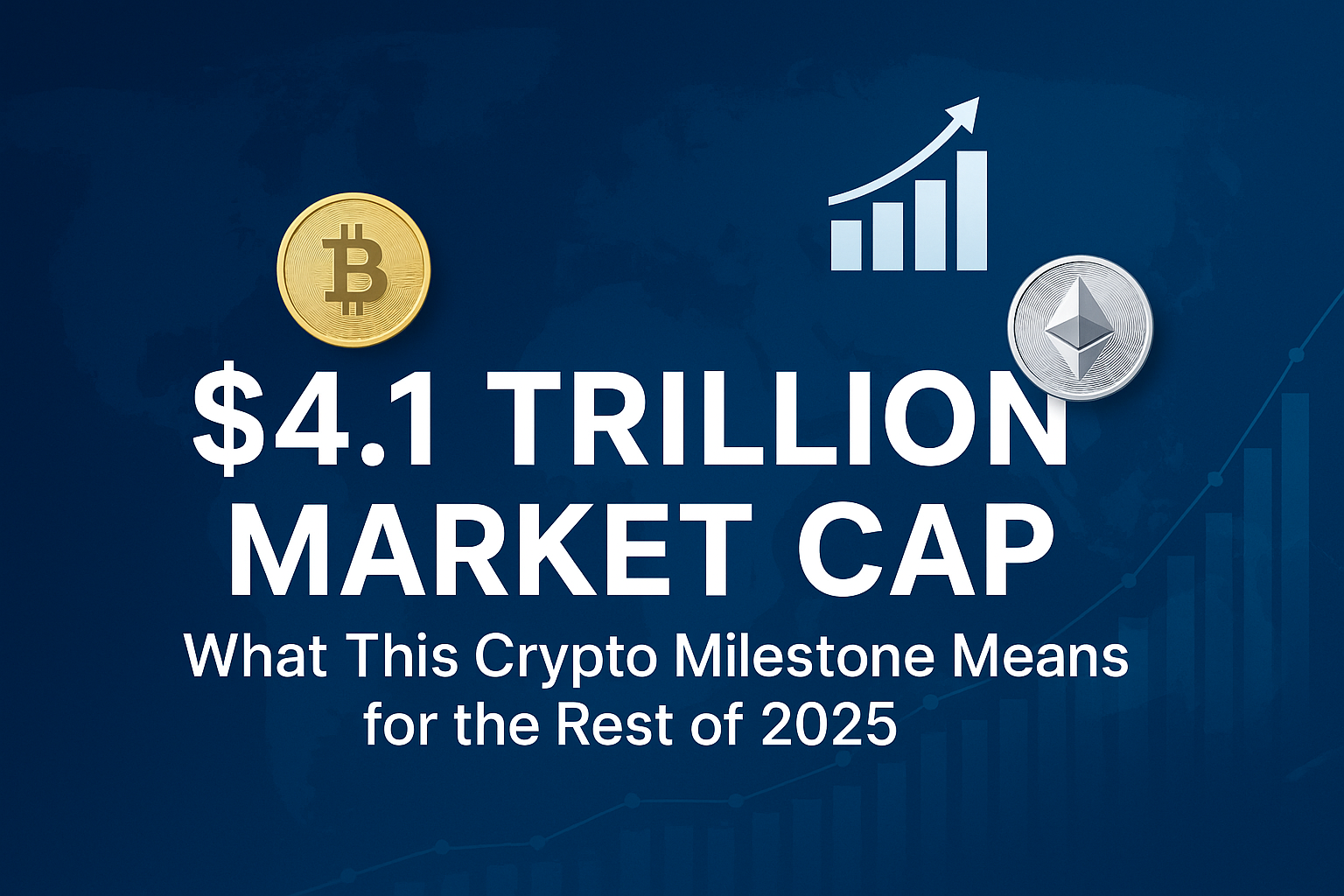 $4.1 Trillion Crypto Market Cap: What This Milestone Means for the Rest of 2025