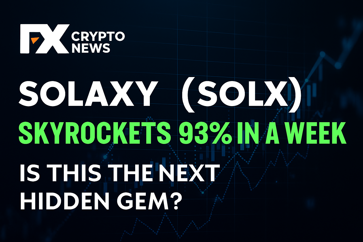 Solaxy (SOLX) Skyrockets 93% in a Week: Is This the Next Hidden Gem?