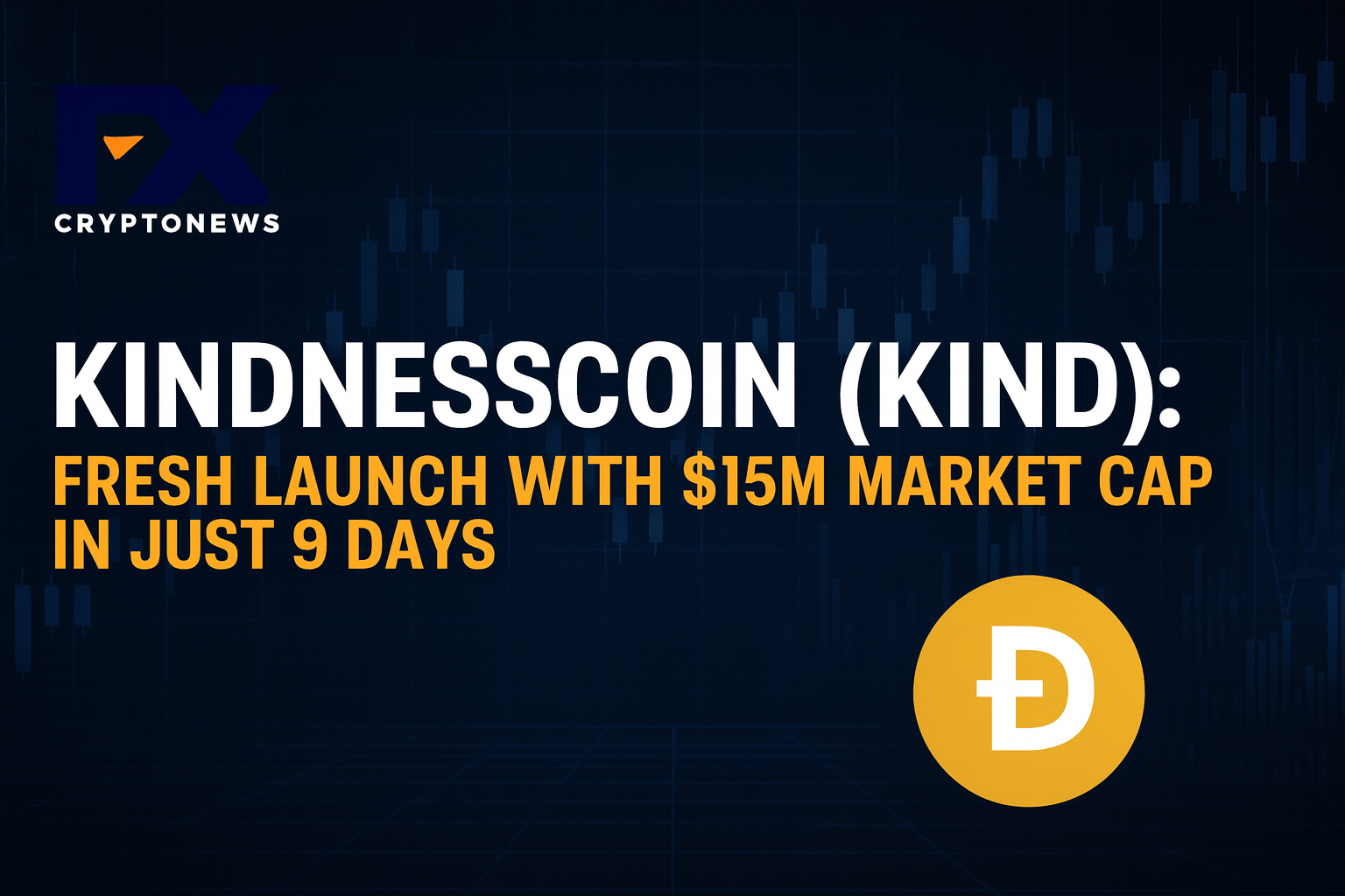 KindnessCoin (KIND): Fresh Launch With $15M Market Cap in Just 9 Days
