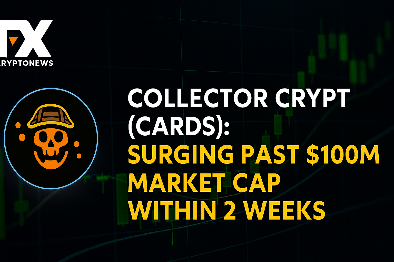 Collector Crypt (CARDS): Surging Past $100M Market Cap Within 2 Weeks