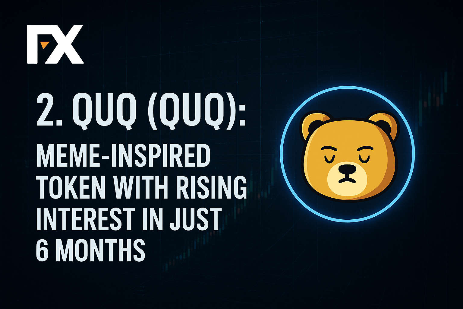 Quq (QUQ): Meme-Inspired Token With Rising Interest in Just 6 Months