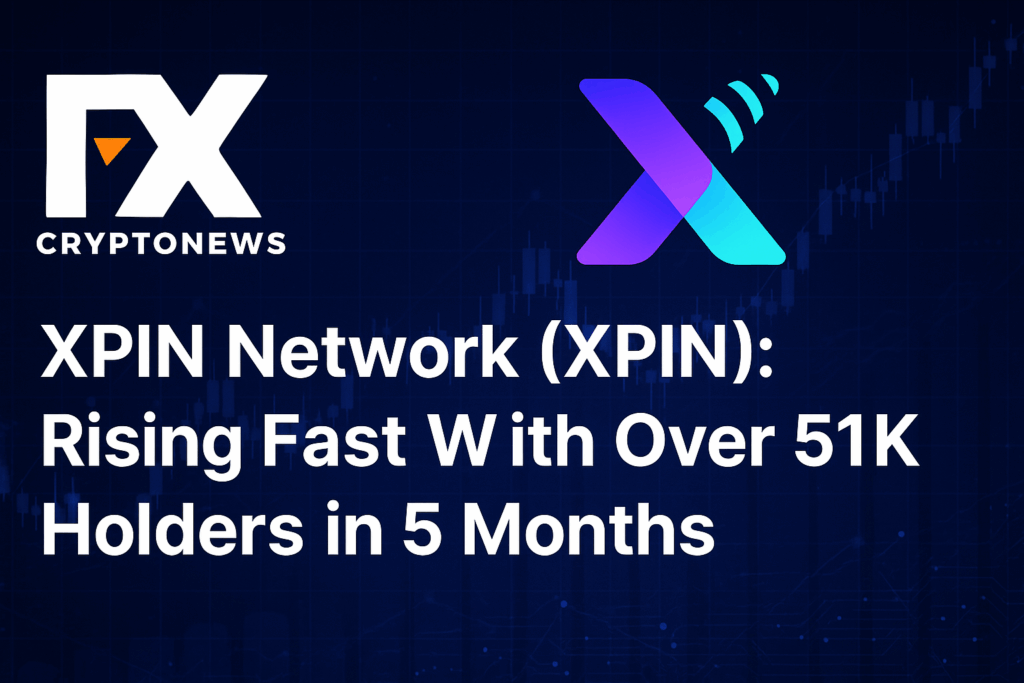 XPIN Network (XPIN): Rising Fast With Over 51K Holders in 5 Months