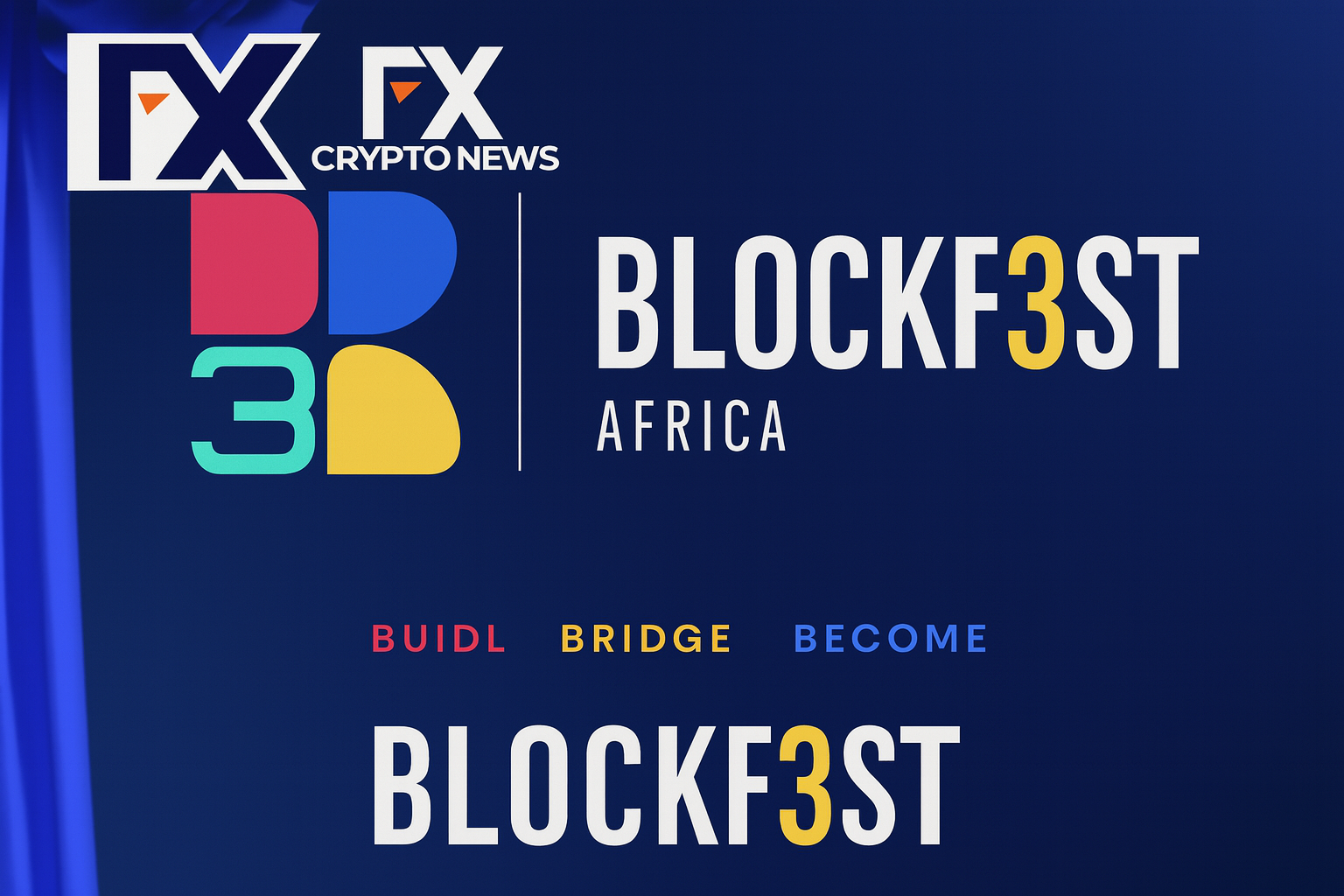 BlockFest Africa 2025: Redefining Web3 Excellence, Collaboration, and Compliance for a Global Future